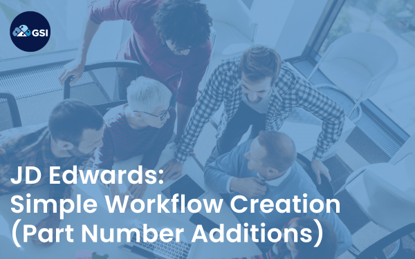 JD-Edwards-Simple-Workflow-Creation-Part-Number-Additions (1)