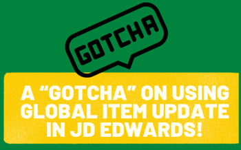 Copy-of-A-Gotcha-on-using-Global-Item-Update-in-JD-Edwards-400x250
