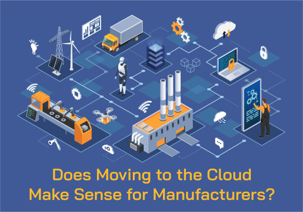 Does Moving to the Cloud Make Sense for Manufacturers?