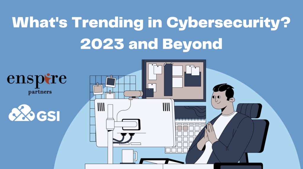 What's Trending in Cybersecurity